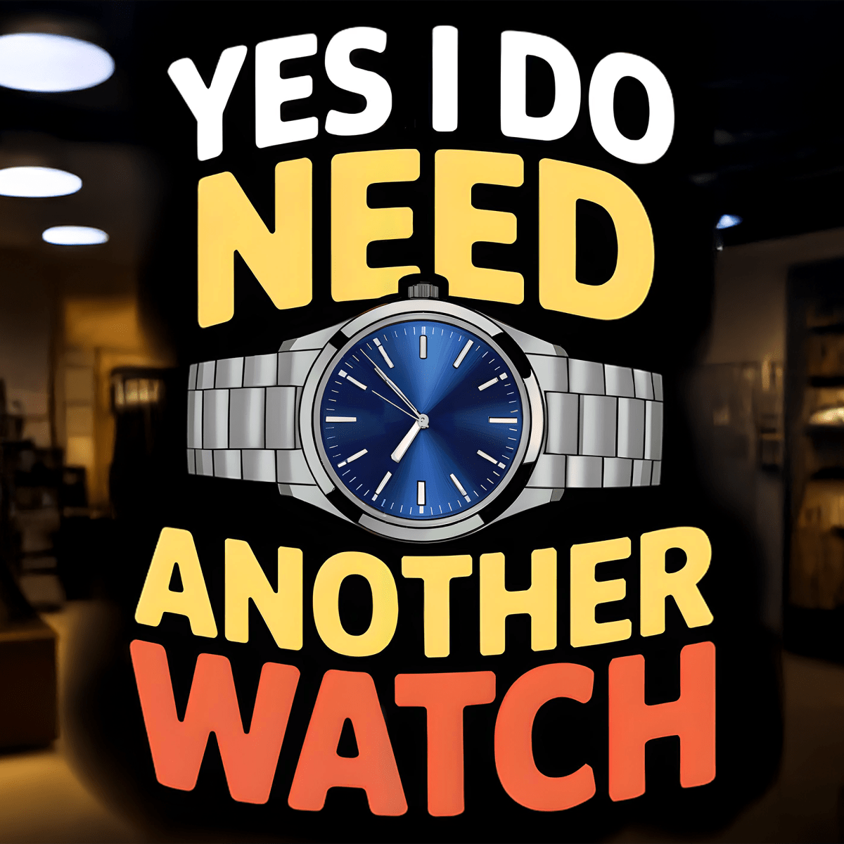 🕰️ “Do I need another watch?” — The Eternal Question Every Collector Already Knows the Answer&nbsp;To